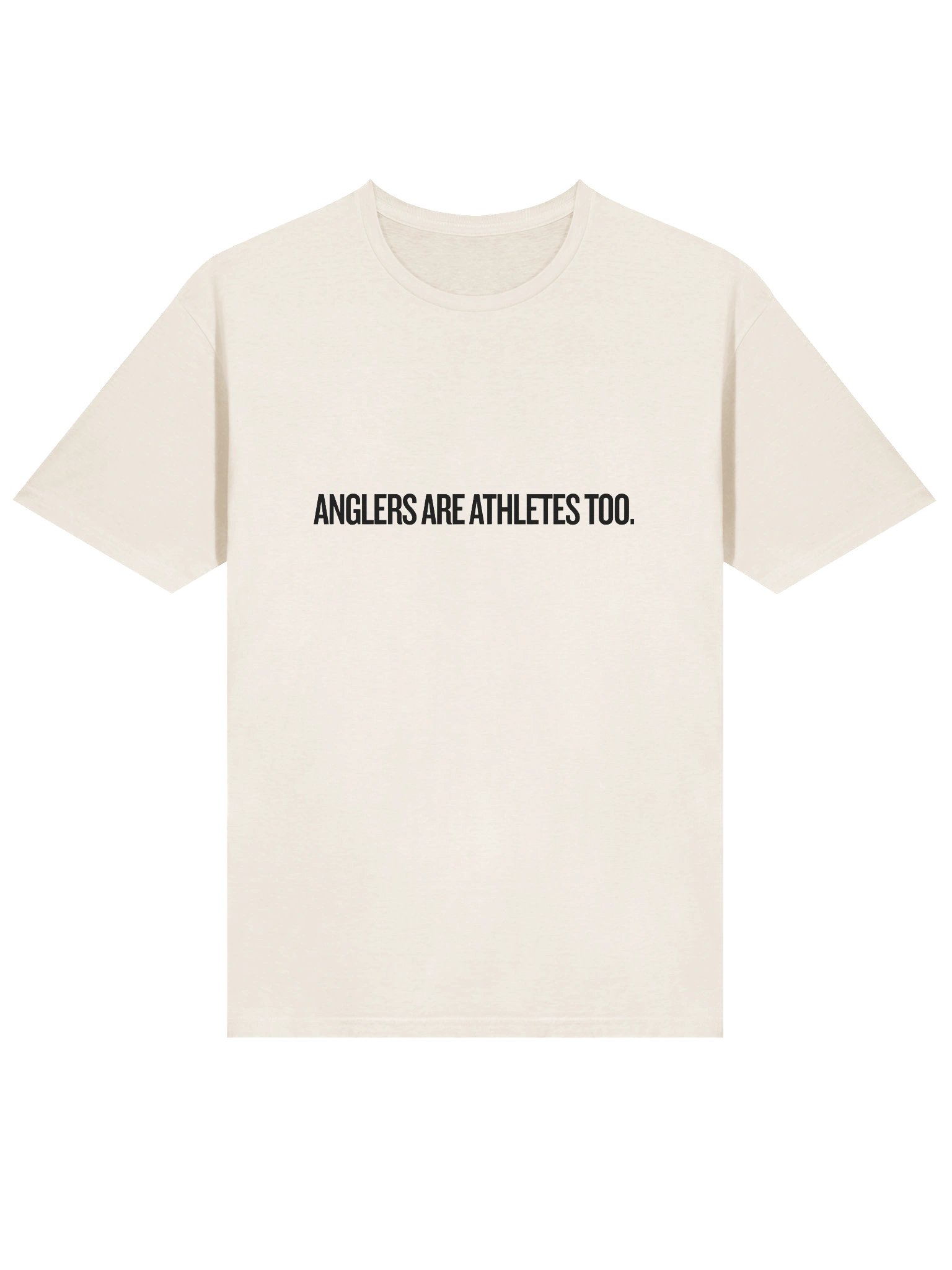 Anglers Are Athletes Too T-Shirt product image (11)