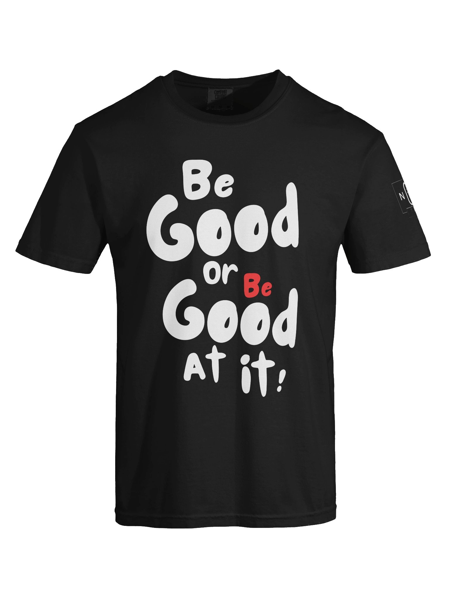 Be Good… or Be Good At It! product image (85)