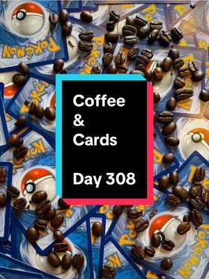 Coffee & (Pokémon) Cards - Day 308! #pokemon #pokemoncommunity #pokemontiktok #pokemoncards #pokemontcg 
