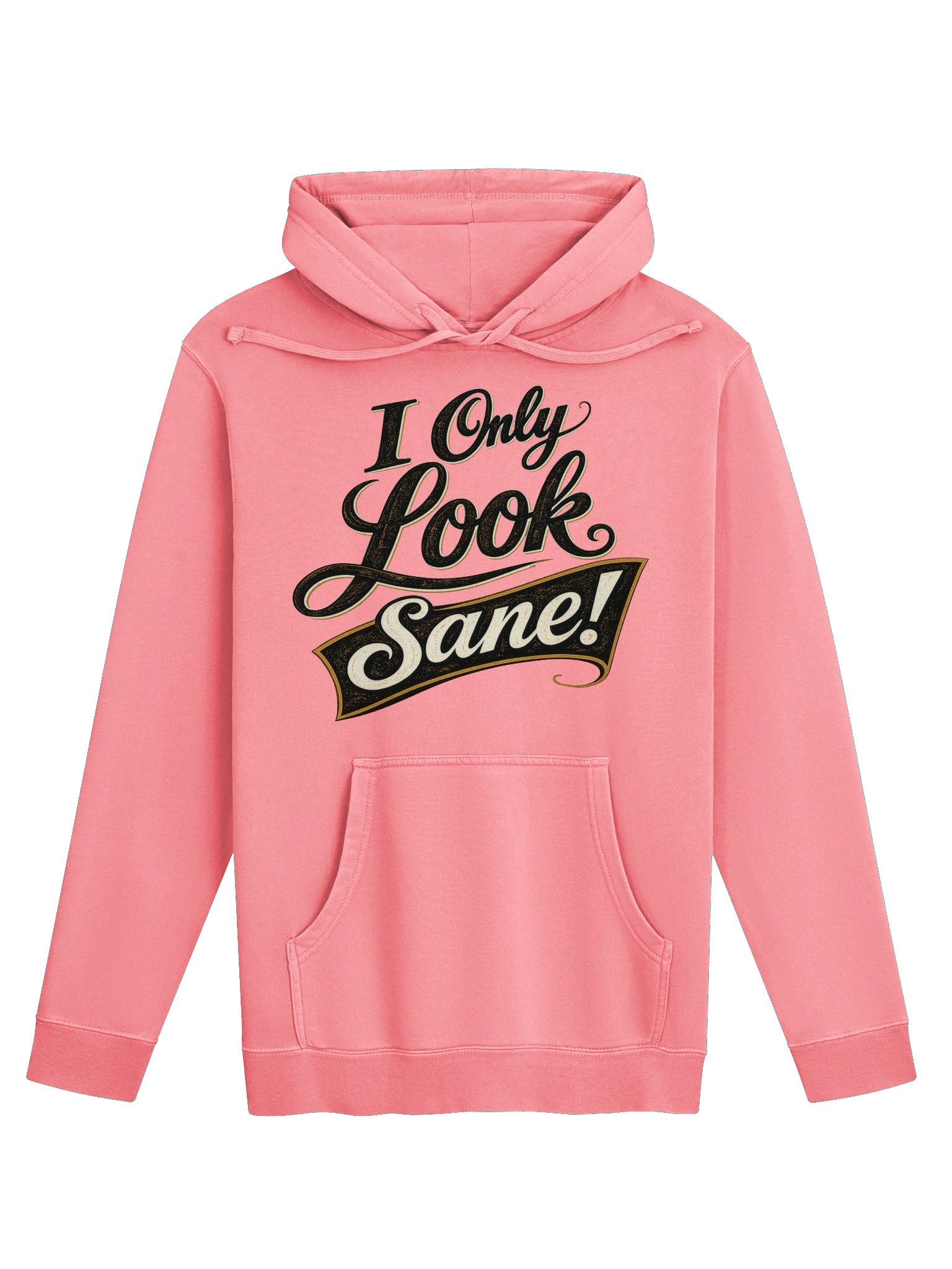 I Only Look Sane Hoodie (Unisex) product image (1)