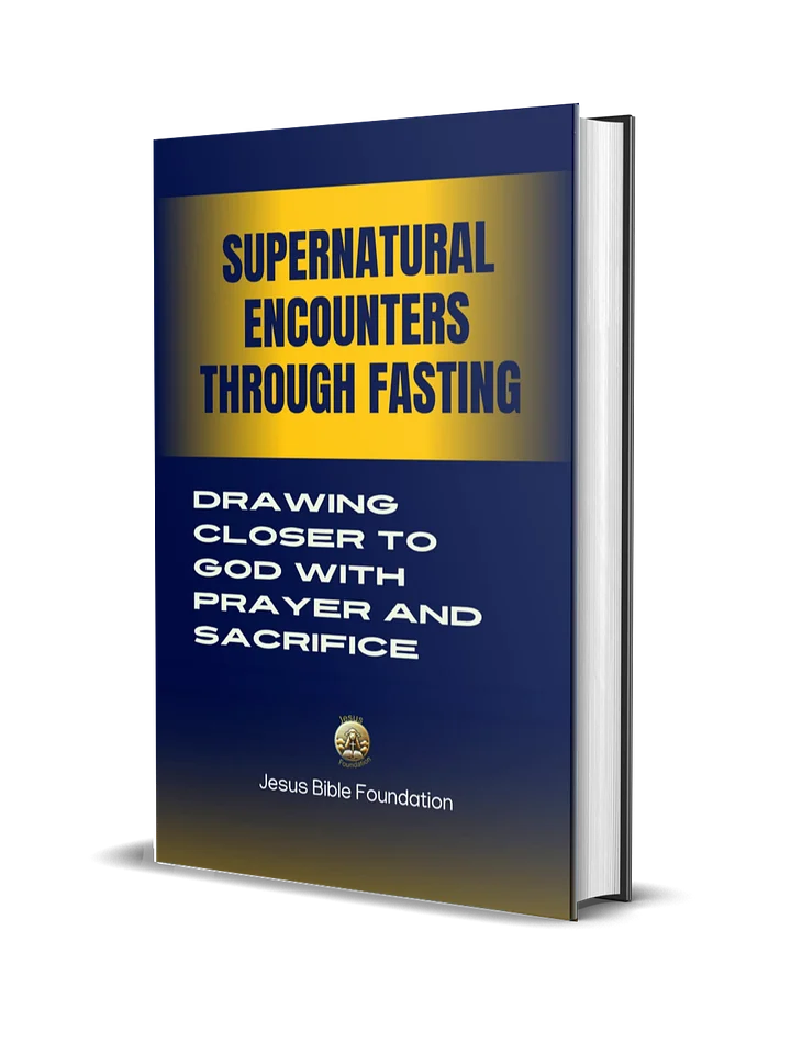 Supernatural Encounters Through Fasting: Drawing Closer to God with Prayer and Sacrifice product image (1)