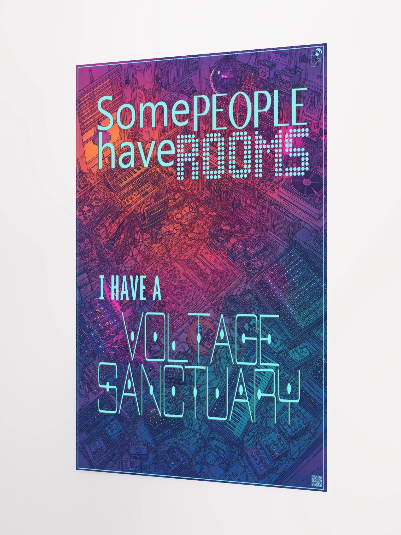 SOME PEOPLE HAVE ROOMS I HAVE A VOLTAGE SANCTUARY, by Frank Fonik, Techno EDM Matte Paper Poster product image (1)