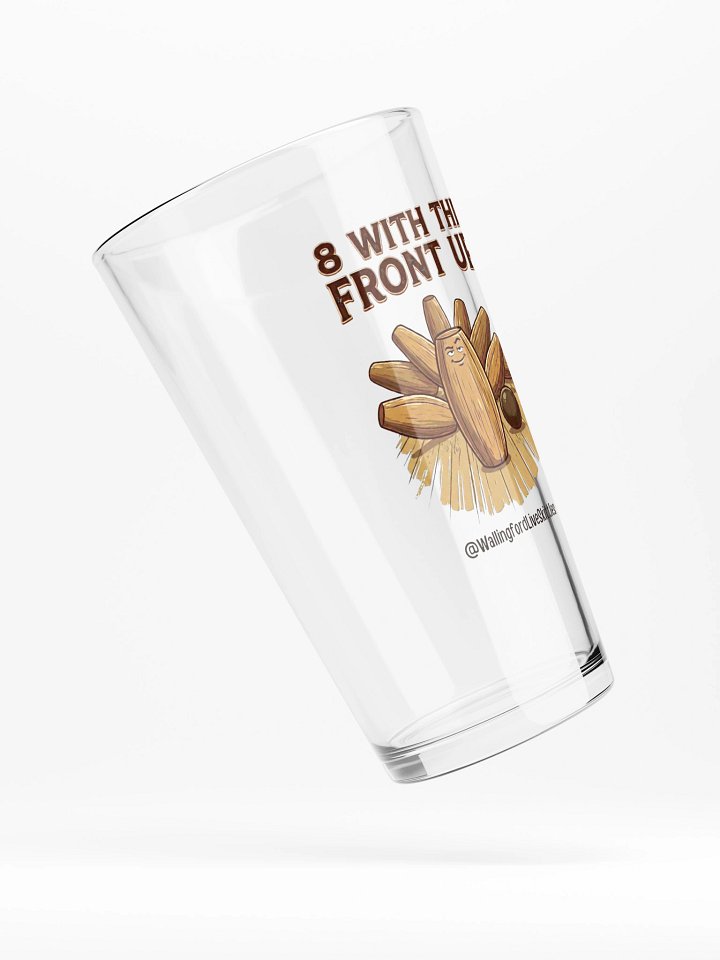 "8 With Front Up" US Pint (16oz) Glass product image (2)