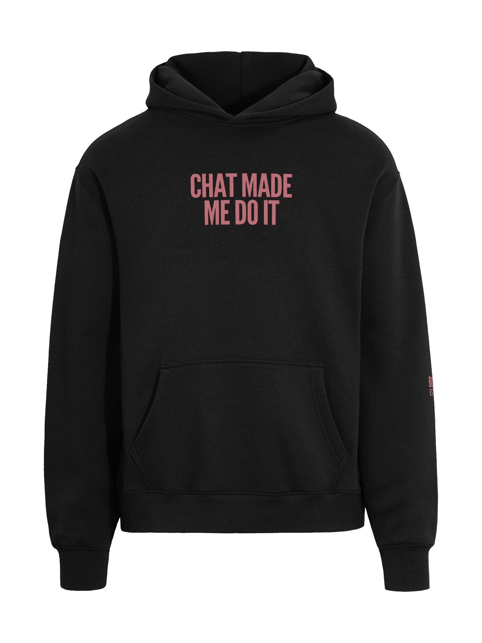 CHAT MADE ME DO IT HOODIE product image (3)