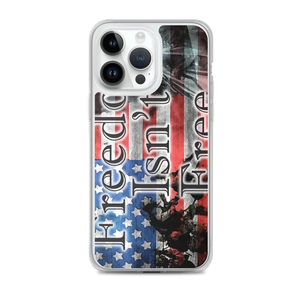 Freedom Isn't Free | Clear Case for iPhone® product image (1)