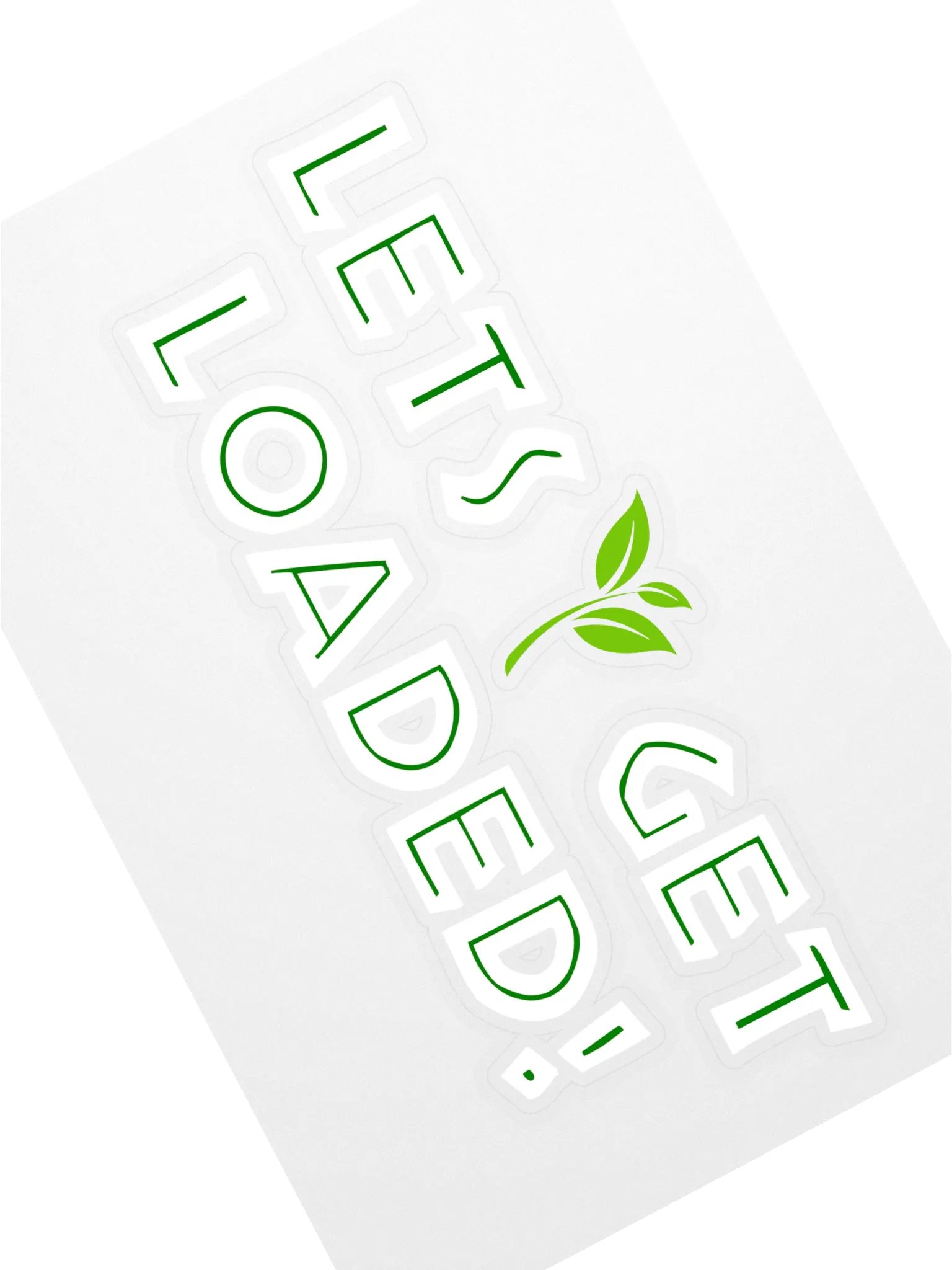 Let's Get Loaded Sticker product image (1)
