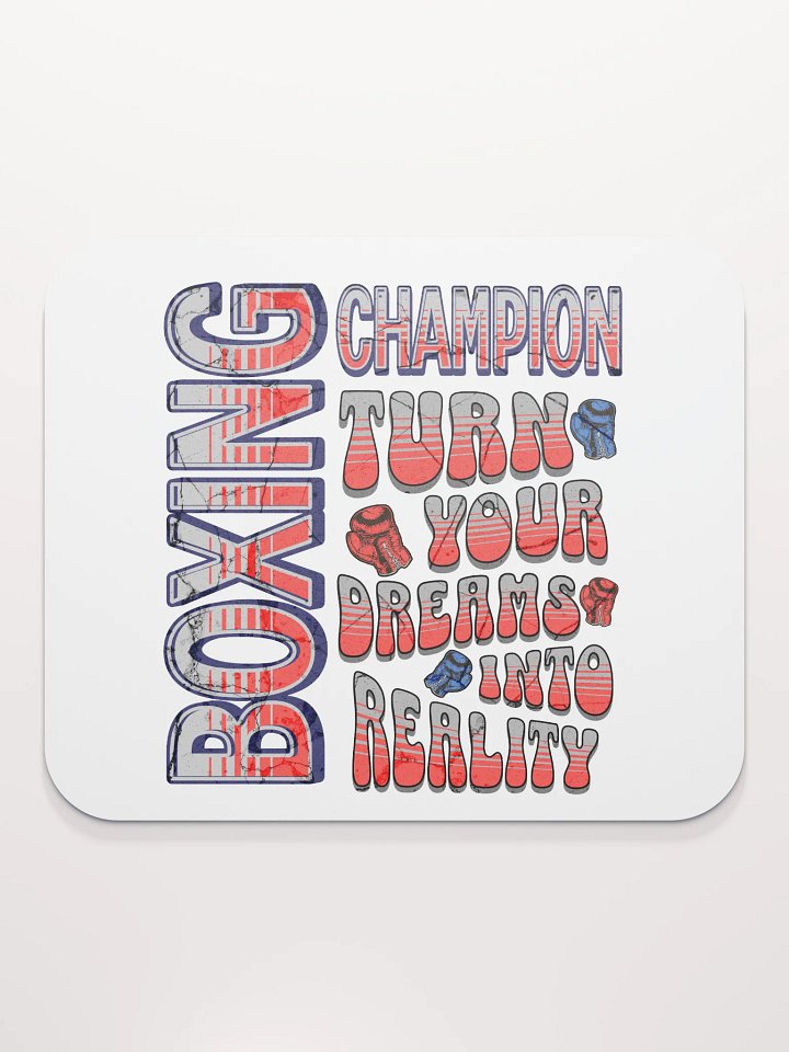 Boxing Champion Turn Your Dreams Into Reality Mouse Pad product image (1)