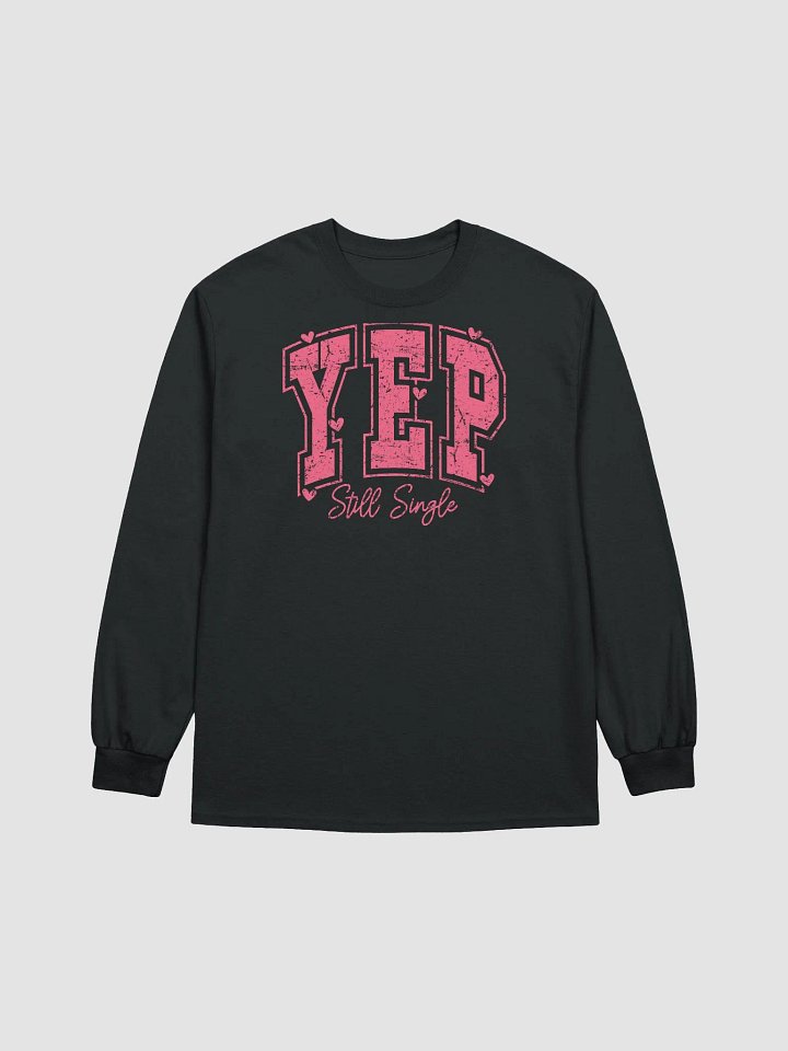 Still Single and Owning It! Longsleeve product image (4)