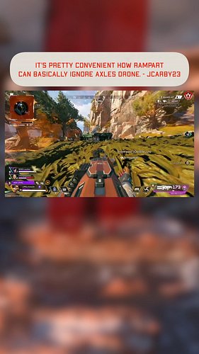 It's pretty convenient how Rampart can basically ignore Axles drone. - JCarby23