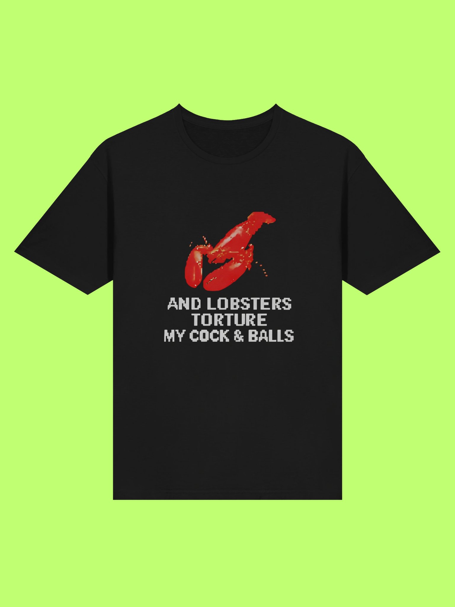 And Lobsters Torture My Cock & Balls Shirt product image (212)
