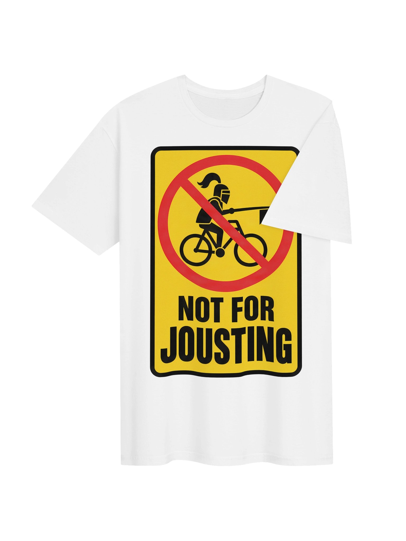 Not For Jousting Safety Sign T-Shirt product image (4)