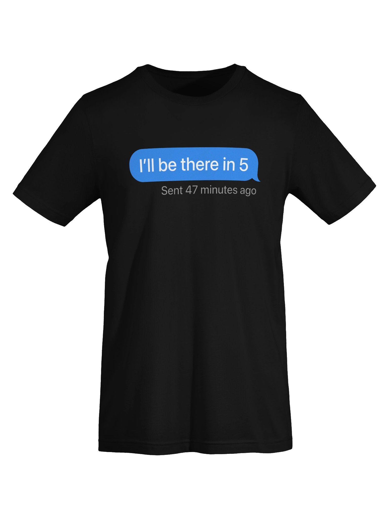I'll Be There In 5 T-Shirt product image (5)