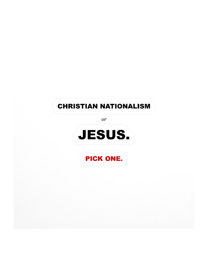 Christian Nationalist vs. Jesus Sticker 4X4 product image (1)
