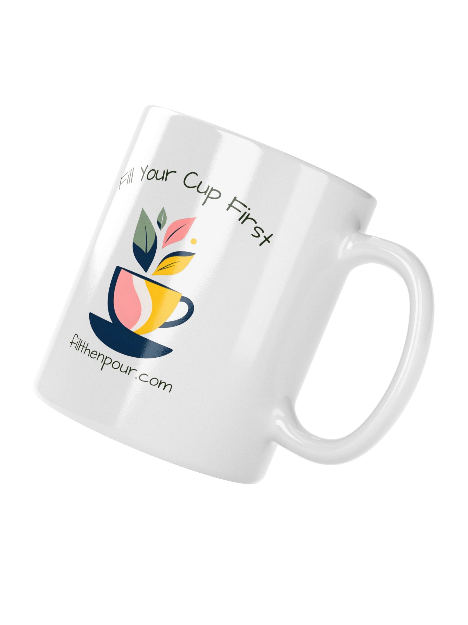 Fill Your Cup First Mug product image (4)