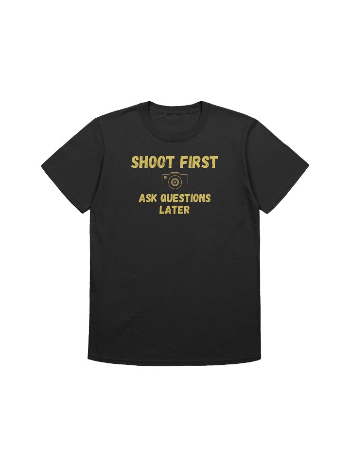 Shoot First Ask Questions Later product image (1)
