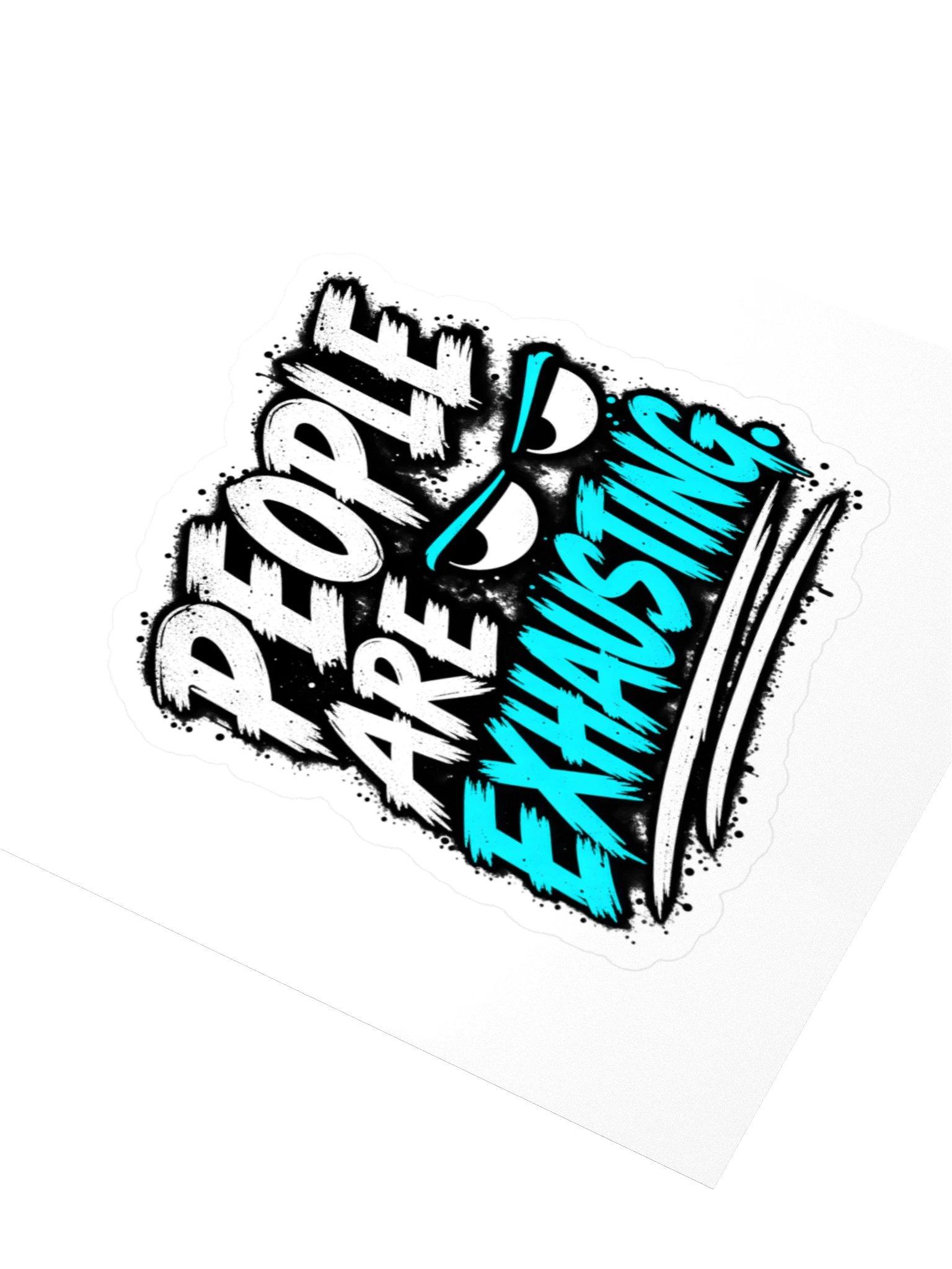 People Are Exhausting™ Sticker product image (3)