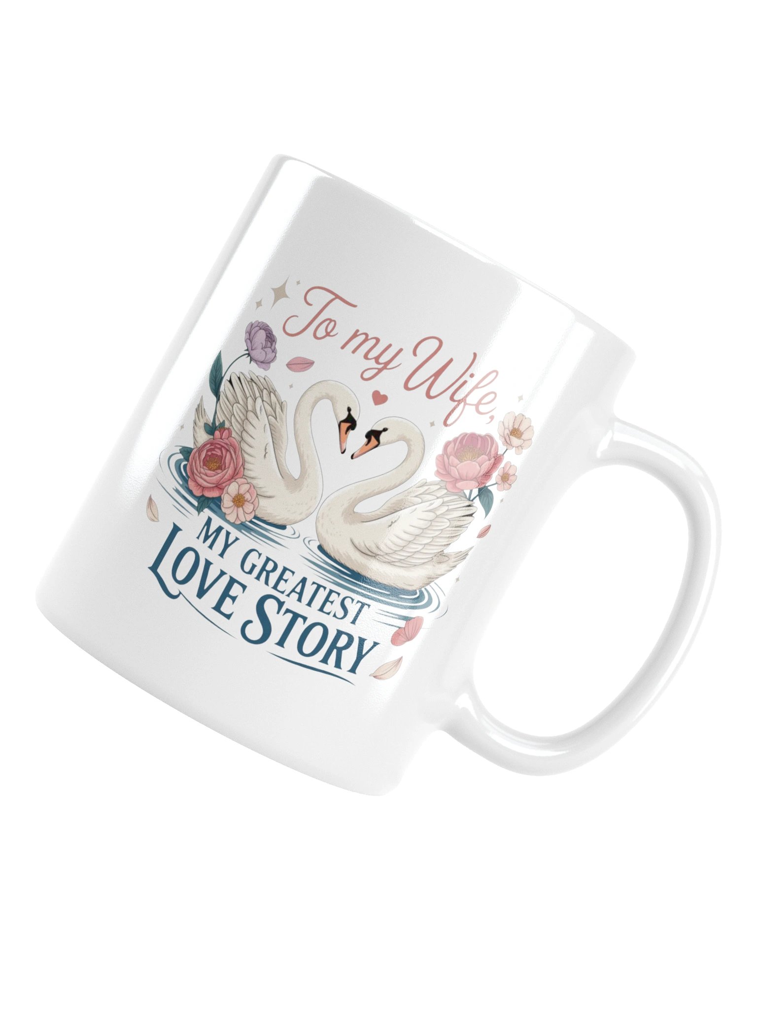 To My Wife My Greatest Love Story Coffee Mug product image (16)