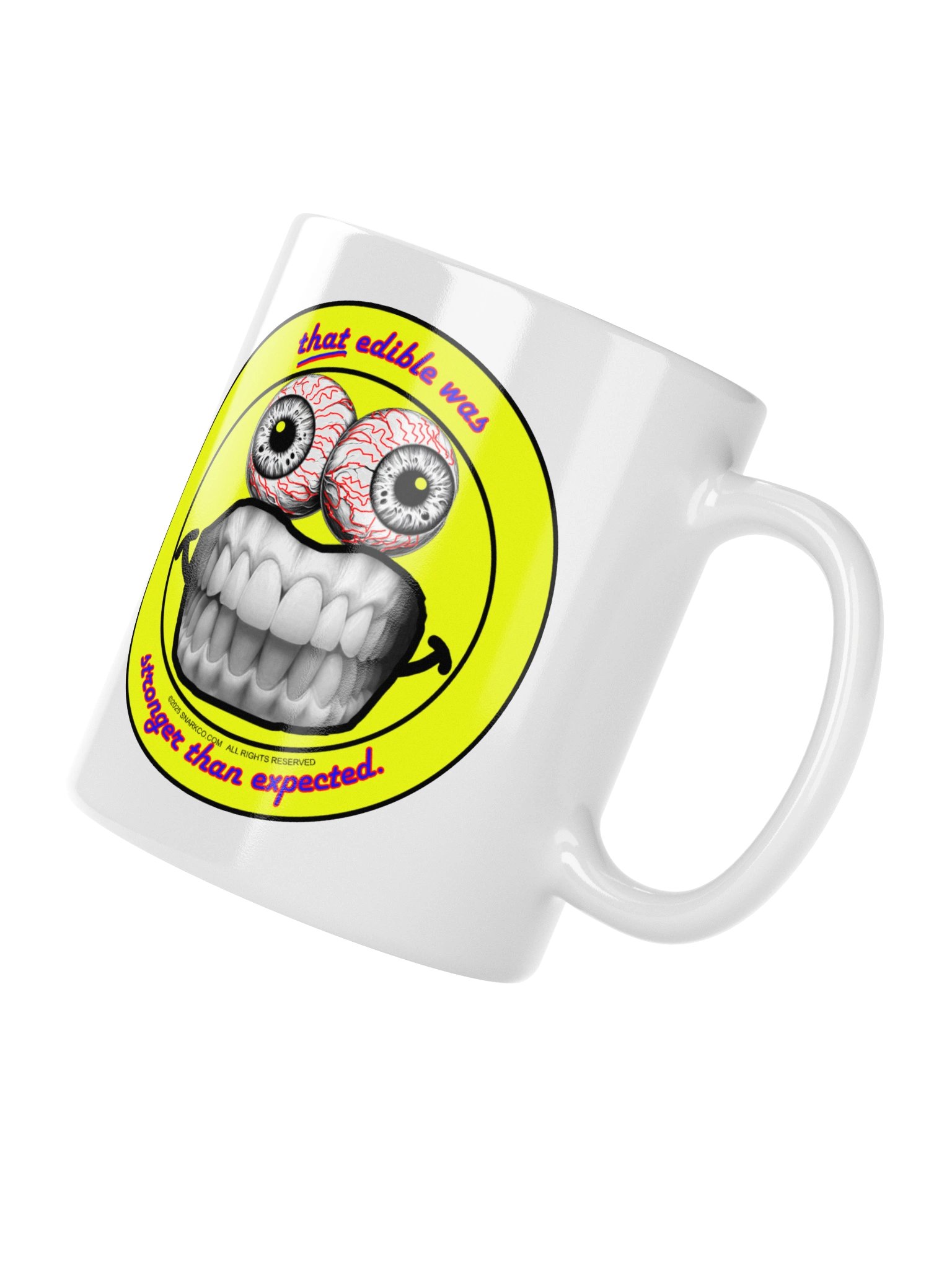 Vibrant white ceramic mug says: "that edible was stronger than expected" product image (10)