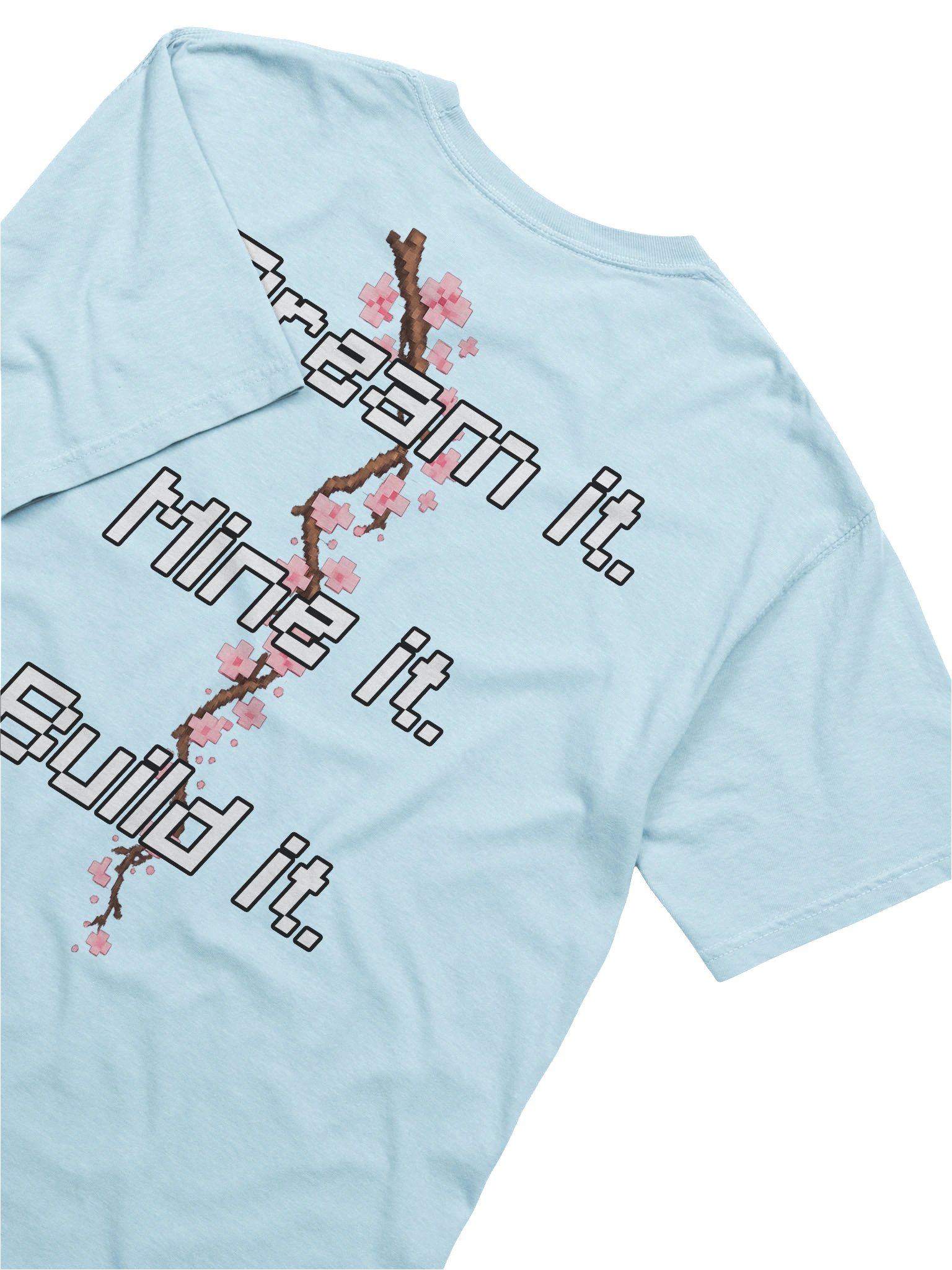 Dream it. Mine it. Build it. - Official T-Shirt product image (6)