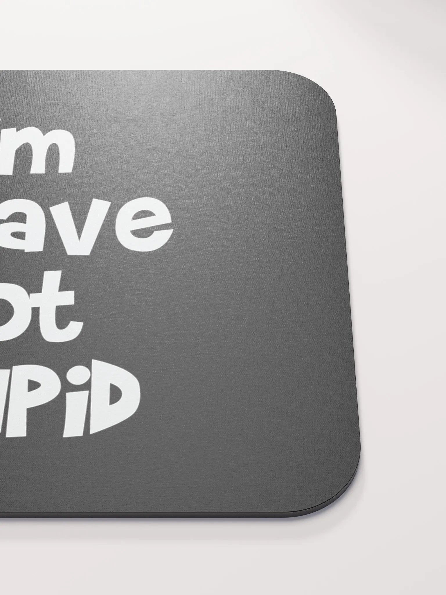 I'm Brave, Not Stupid Mouse Pad product image (5)