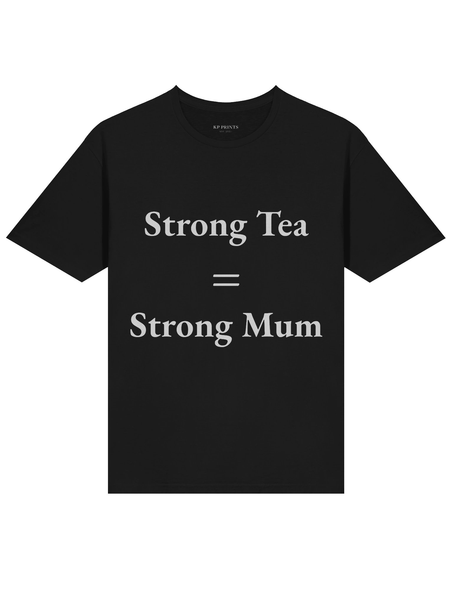 Strong Tea = Strong Mum product image (4)