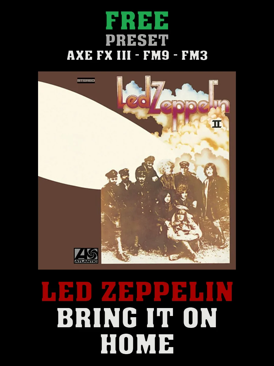 Led Zeppelin - Bring It On Home | Free Preset | Axe FX III - FM9 - FM3 product image (1)