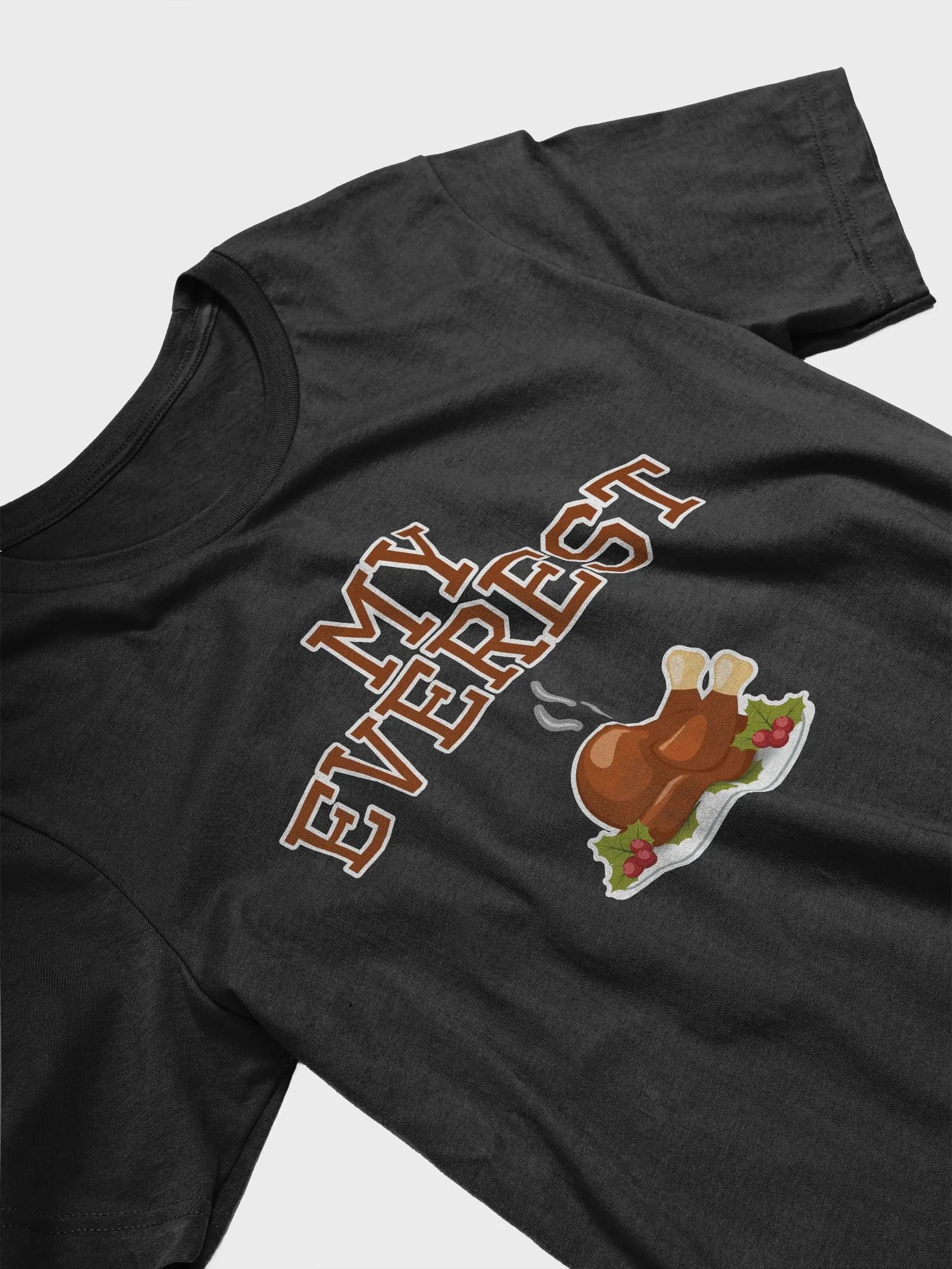 🦃 My Everest T-Shirt | Funny Thanksgiving Food Shirt | Humorous Turkey Dinner Tee product image (17)