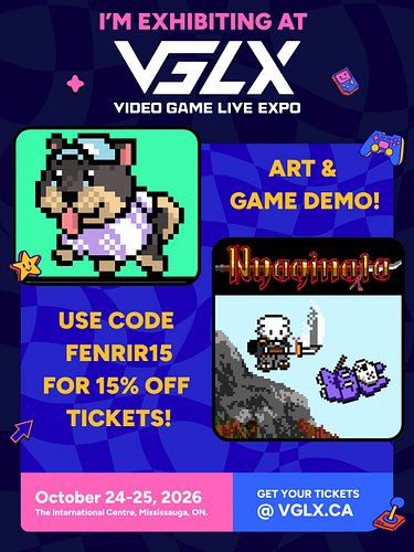 I will be having a booth at VGLX this year. This will have a demo for my upcoming game Nyaginata as well as my regular displa...