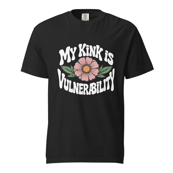 “My Kink Is Vulnerability” Black T-Shirt product image (1)