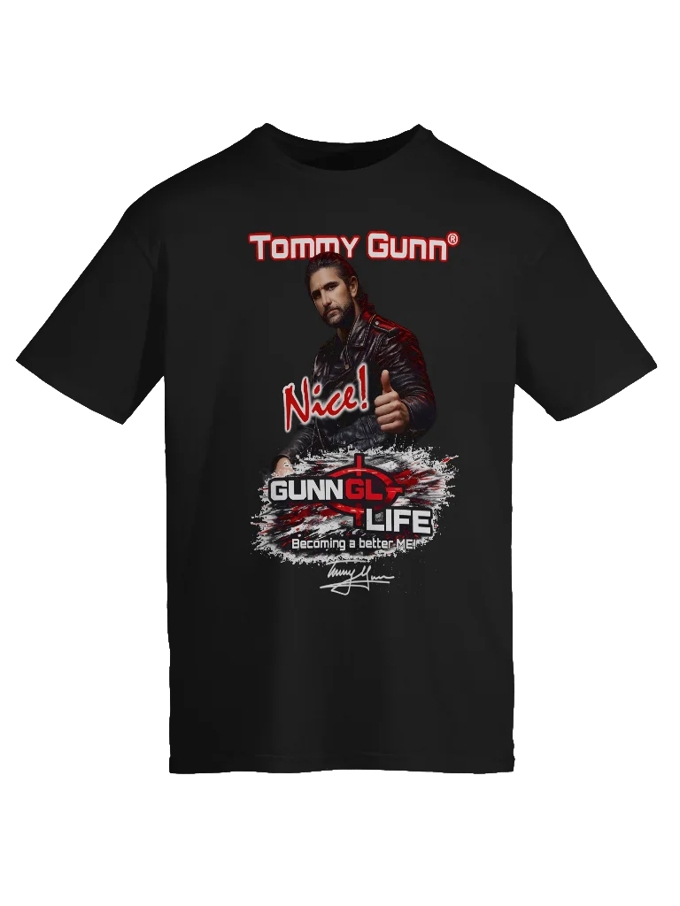 Limited Edition: Tommy Gunn “Nice!” GunnLife: Becoming a Better ME T-Shirt product image (25)