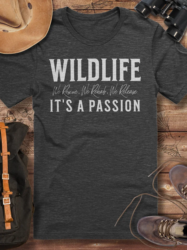 It's a Passion T-Shirt, Animal Lover Gift, Wildlife Rehabber T-shirt product image (21)