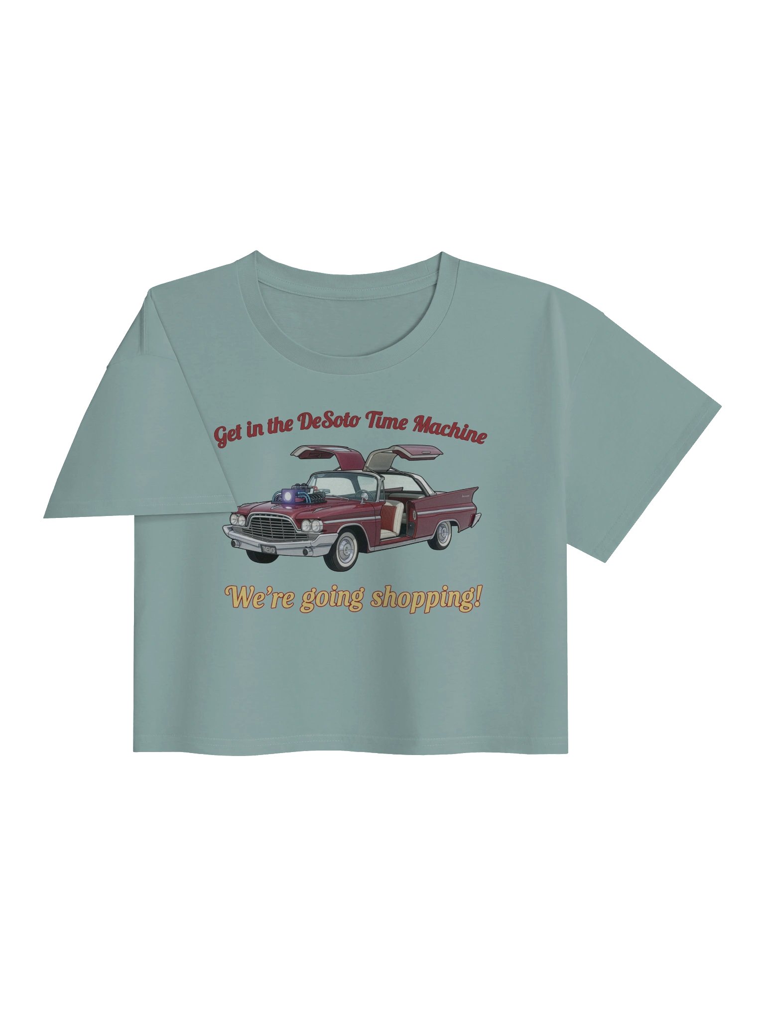 “Get in the DeSoto Time Machine – We’re Going Shopping” – Crop Top product image (21)