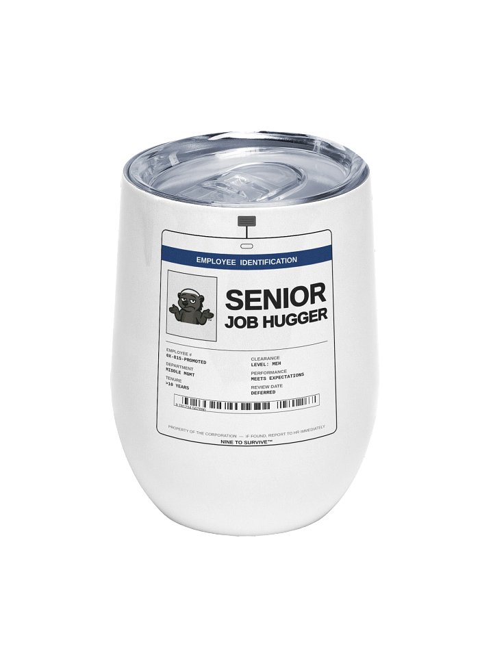 Senior Job Hugger Wine Tumbler: Funny Insulated Stemless Wine Cup with Corporate Badge Design product image (1)