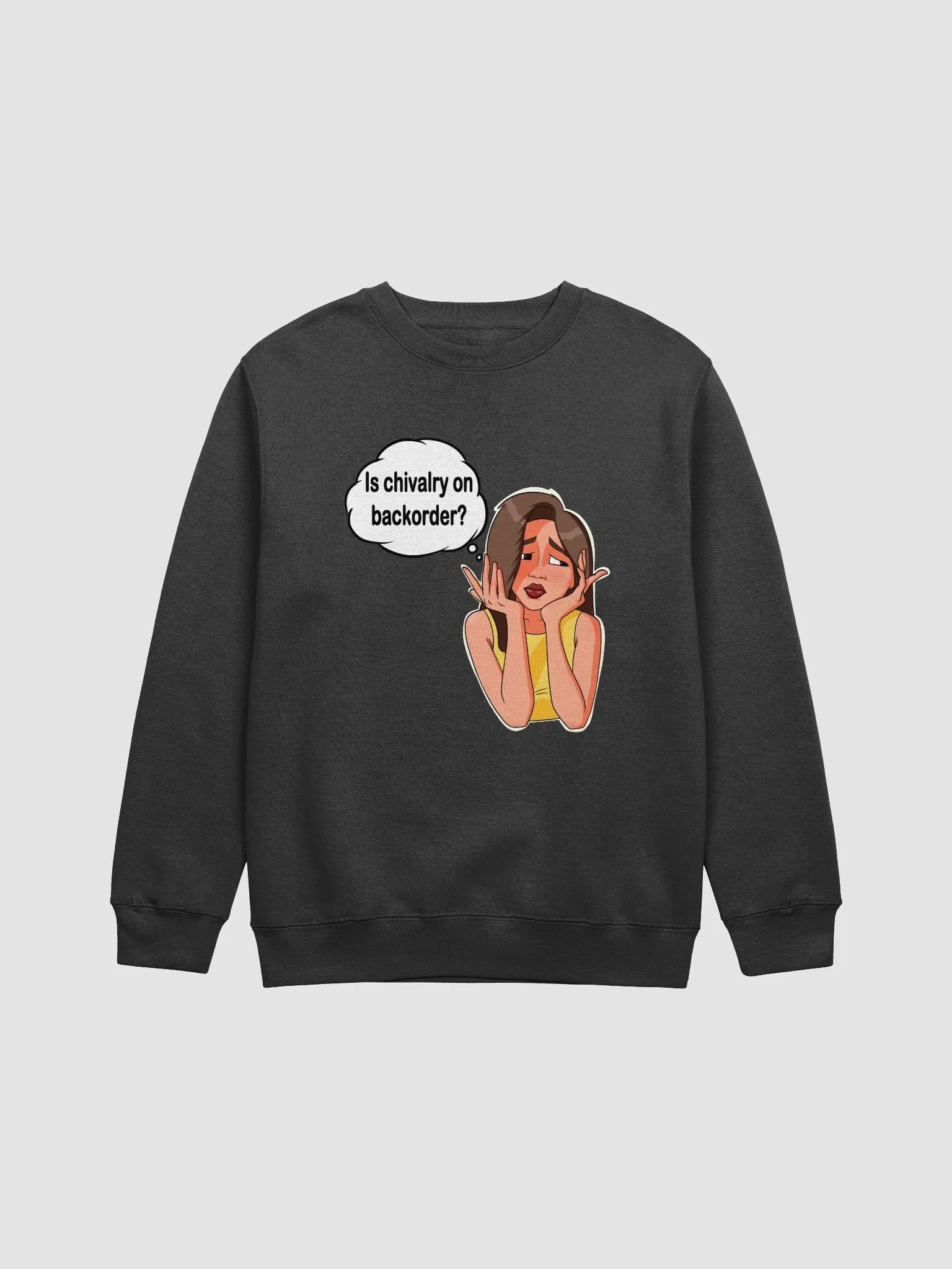 Is Chivalry On Backorder? - sweatshirt product image (1)