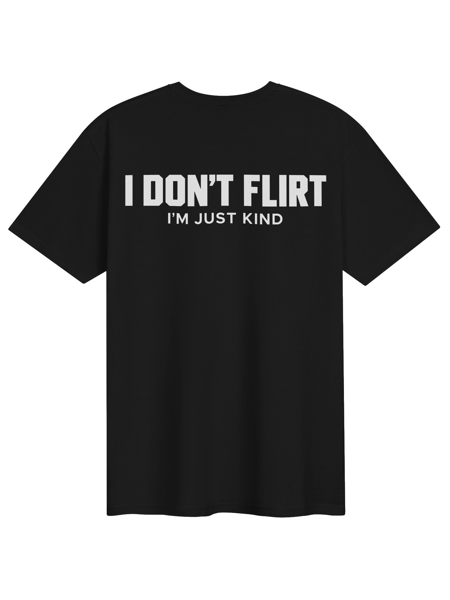 i don't flirt i'm just kind product image (1)