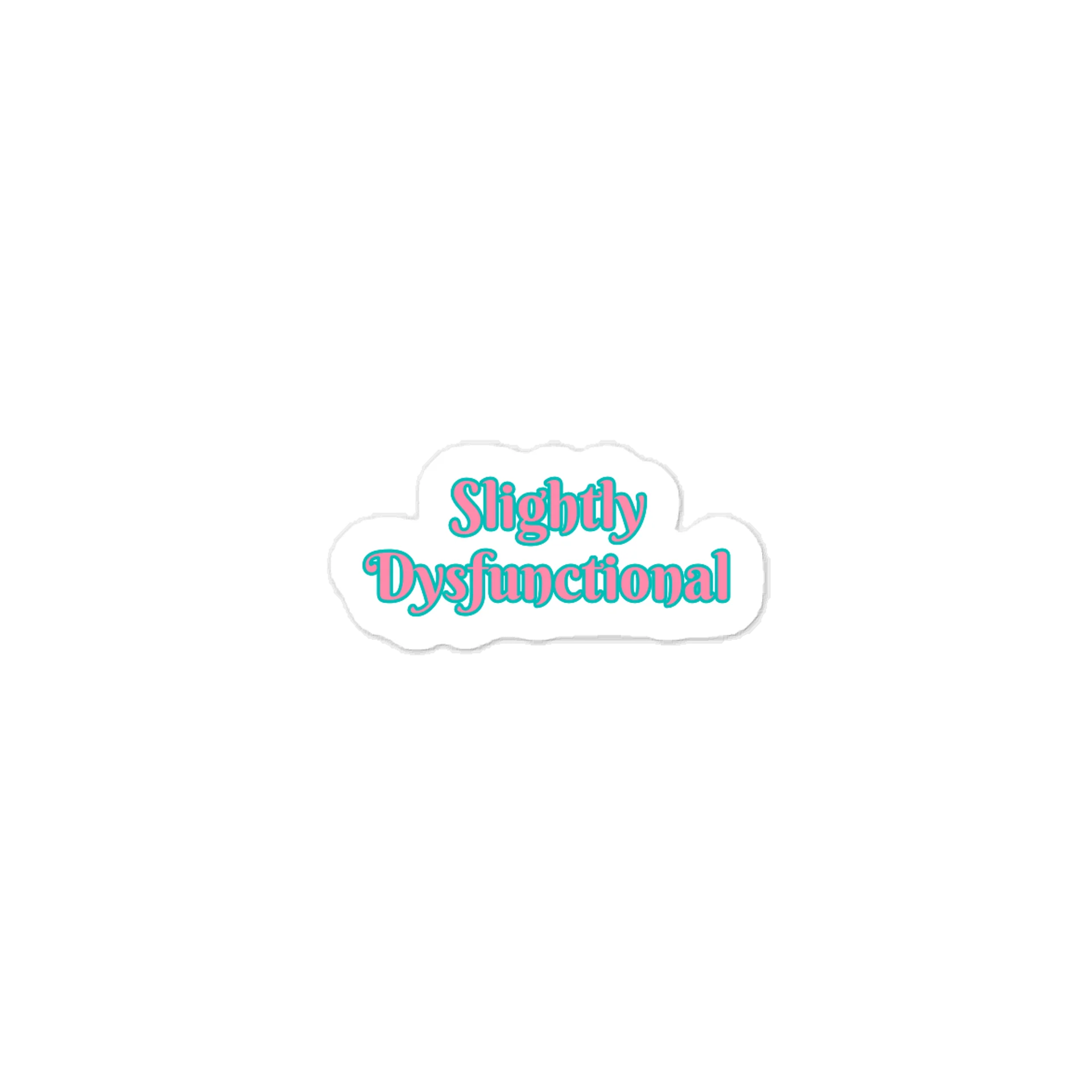 Slightly Dysfunctional Sticker product image (1)