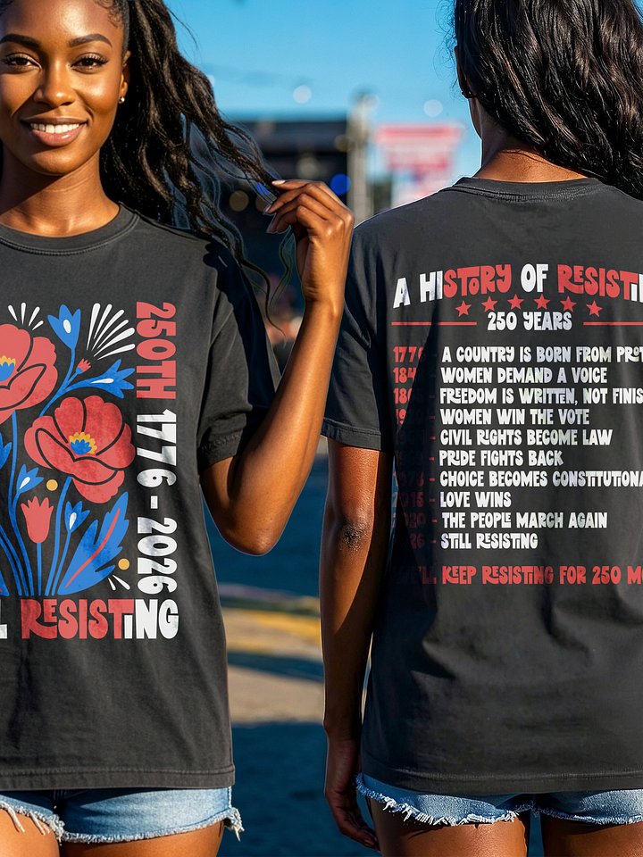 USA 250th Still Resisting Front Back Liberal July 4th Protest T-Shirt product image (27)