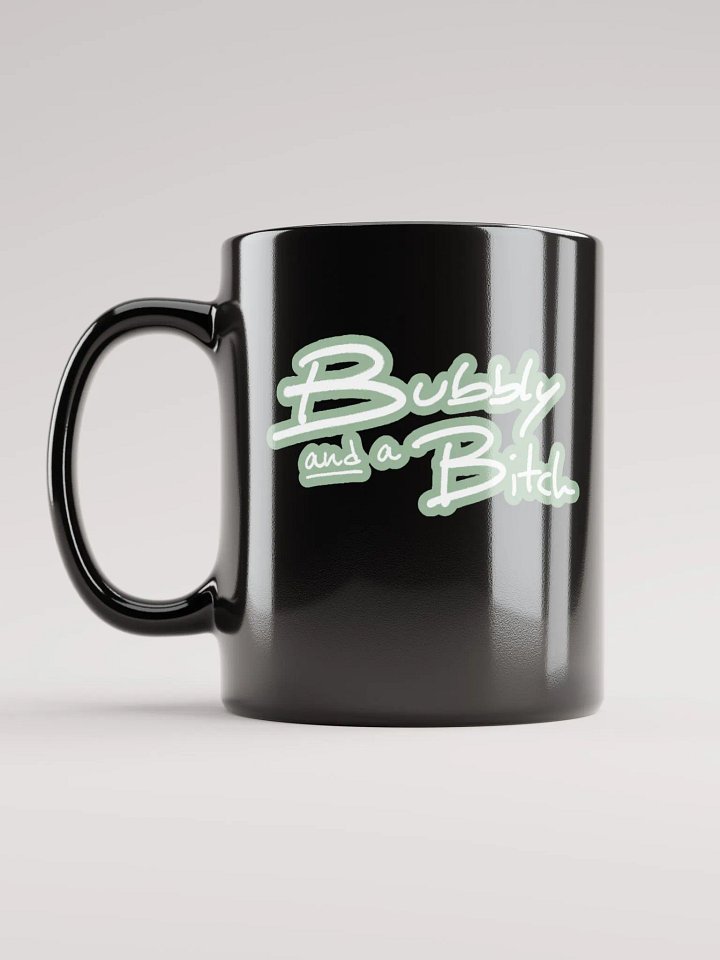 Bubbly and a B*tch (lined design, #96B697) glossy black mug product image (2)