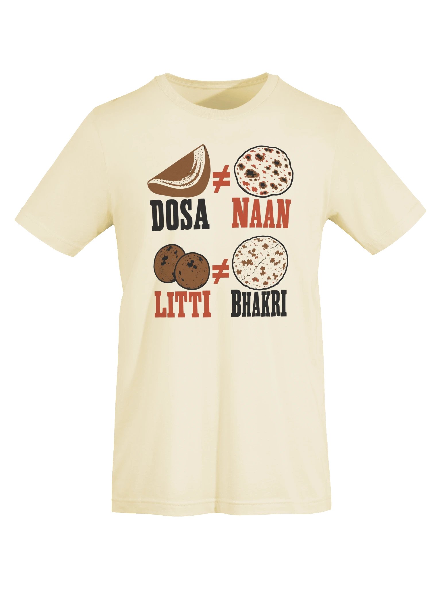 Dosa ≠ Naan ≠ Litti ≠ Bhakri (Classic Tee, Front) product image (9)
