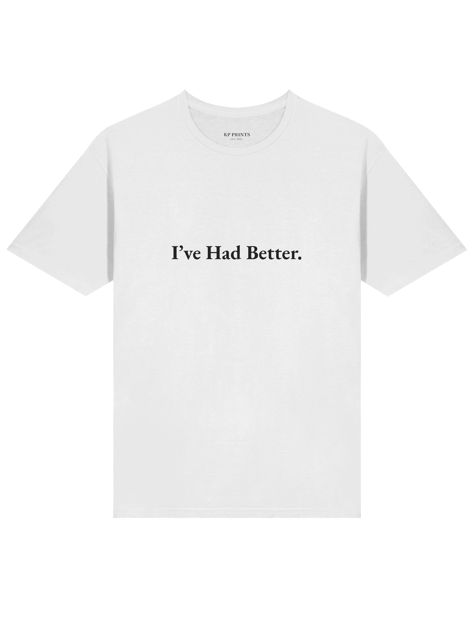 I've Had Better product image (4)