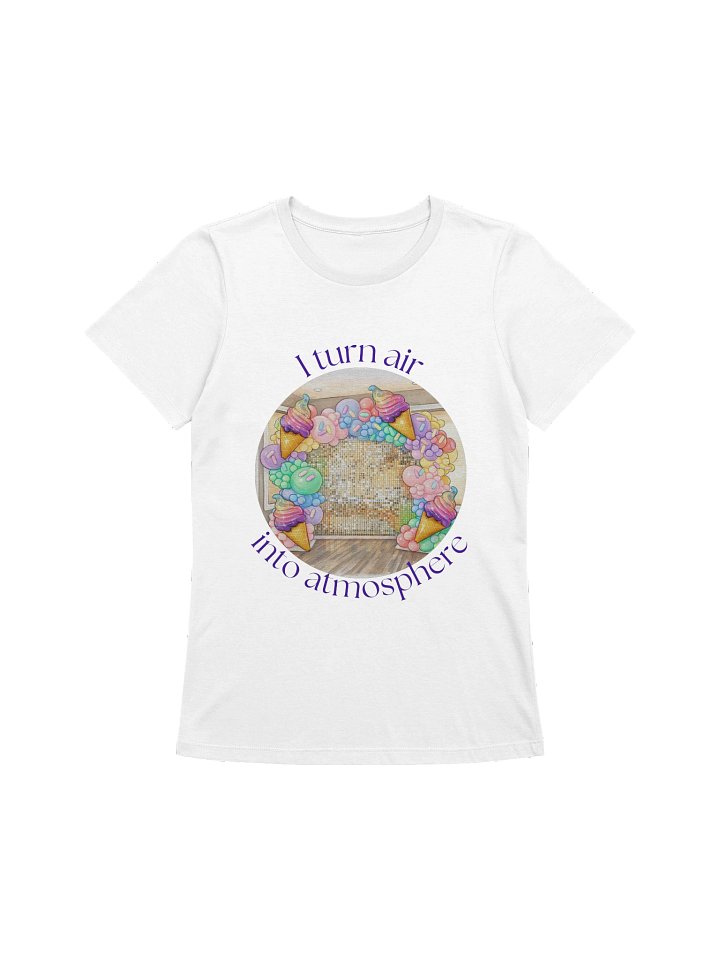 I Turn Air Into Atmosphere Women's Tee — Light Colors product image (1)