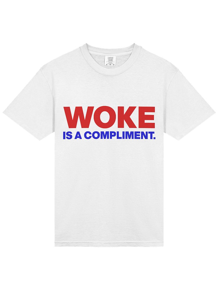 WOKE IS A COMPLIMENT product image (2)