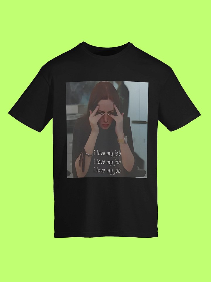 The Devil Wears Prada I Love My Job Meme Shirt product image (113)