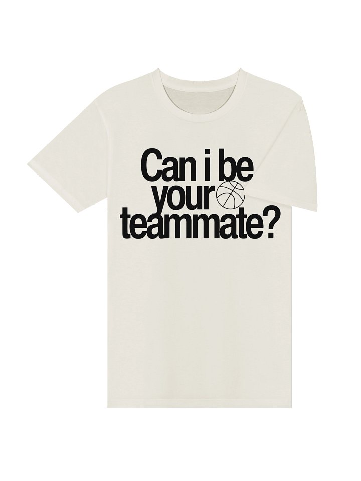 "Can I Be your Teammate?" Basketball Unisex Tee product image (2)