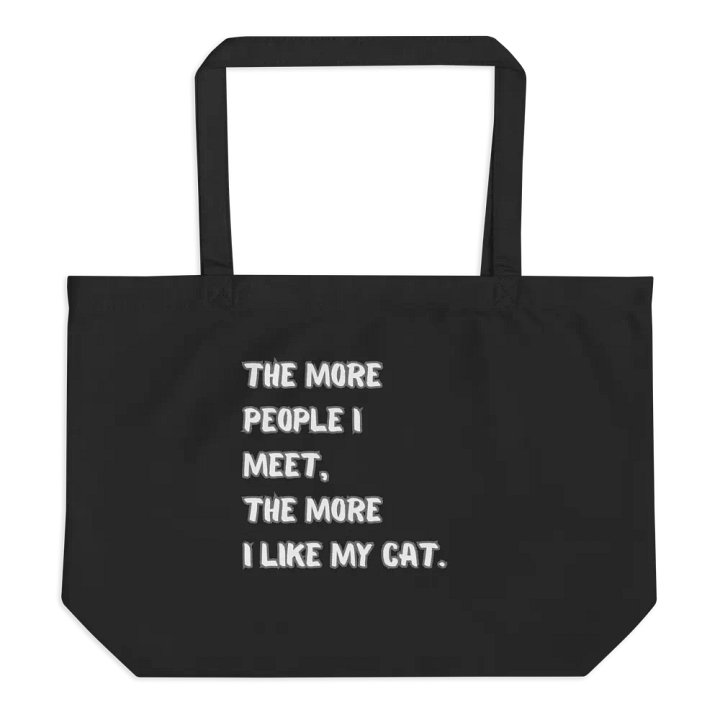 The more people I meet, the more I like my cat. product image (1)