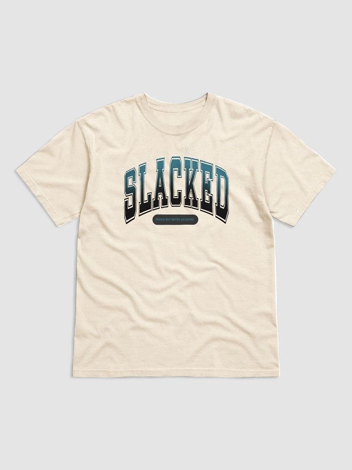 'Proud But Never Satisfied'- Tee product image (1)