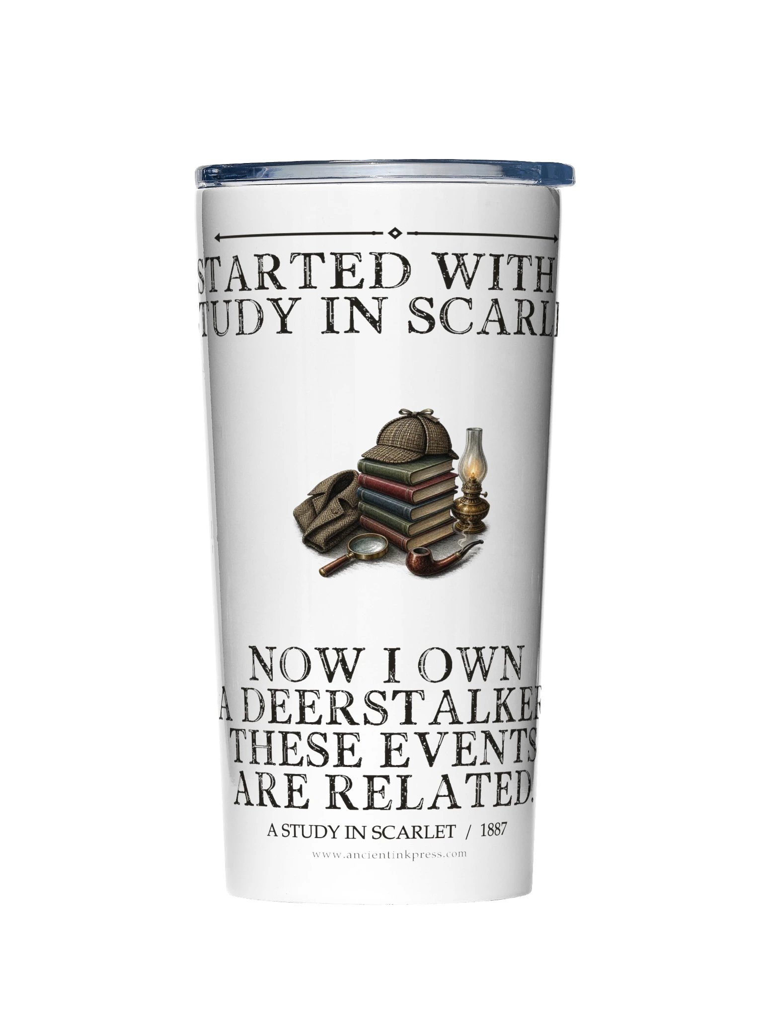 Started With Study Scarlet Now Own Deerstalker -- A Study in Scarlet 20oz Tumbler product image (1)
