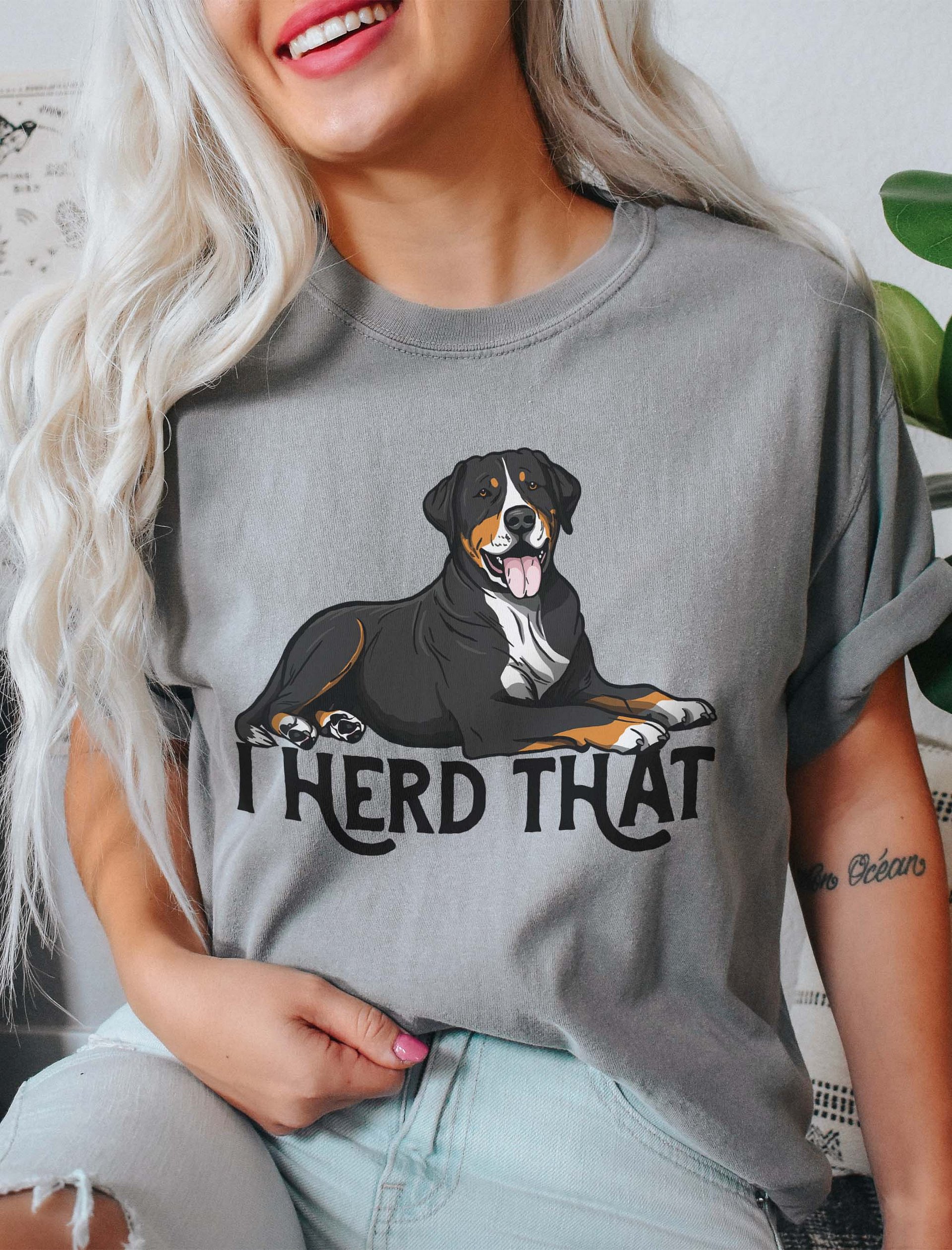 I Herd That T-Shirt of a Greater Swiss Mountain Dog | Funny T-Shirt for Greater Swiss Mountain Dog Paw-rents product image (2)