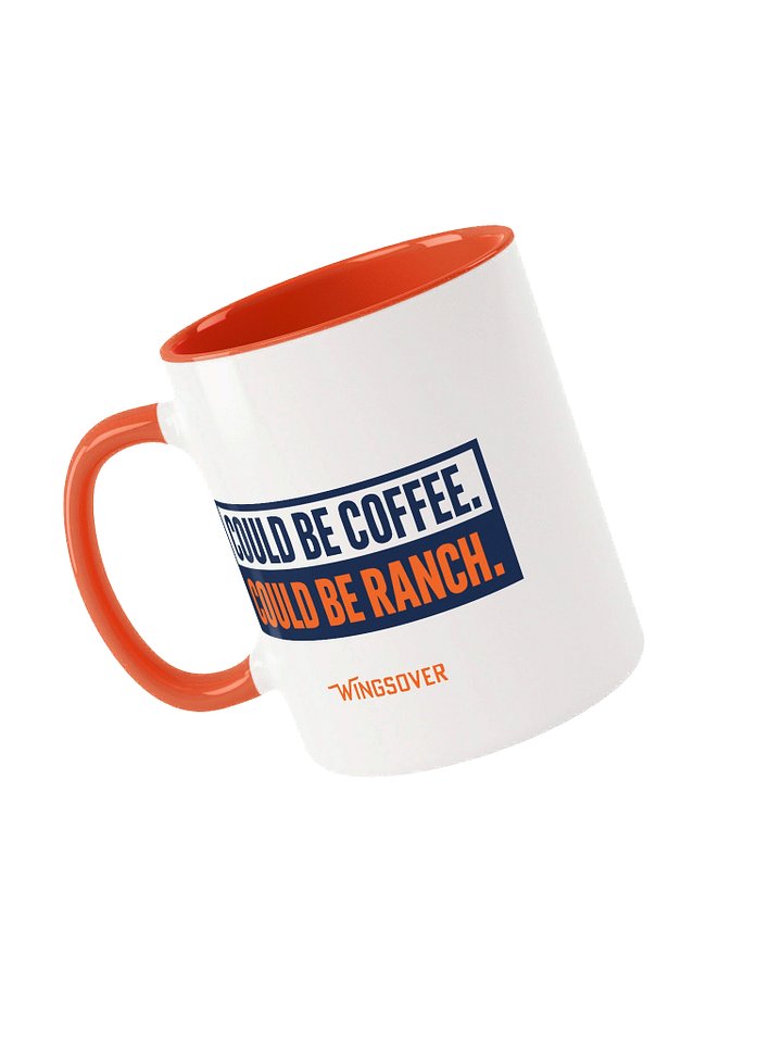 11oz. Coffee Mug-Could be Coffee. Could be Ranch. product image (2)