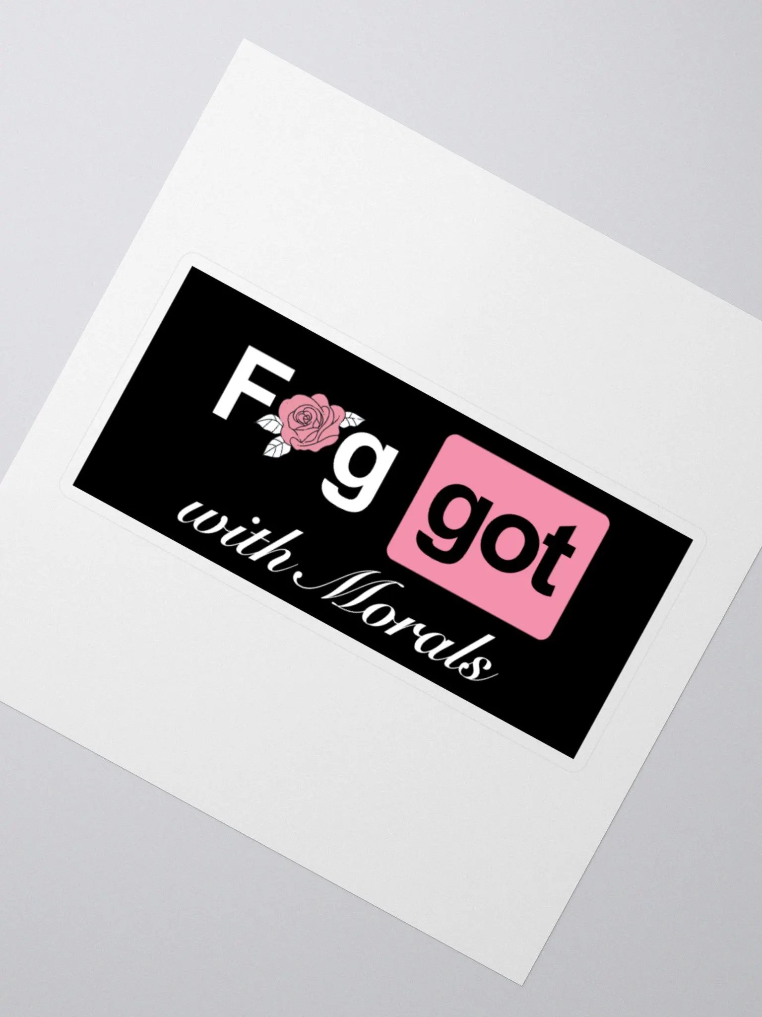 Faggot with Morals Sticker product image (5)